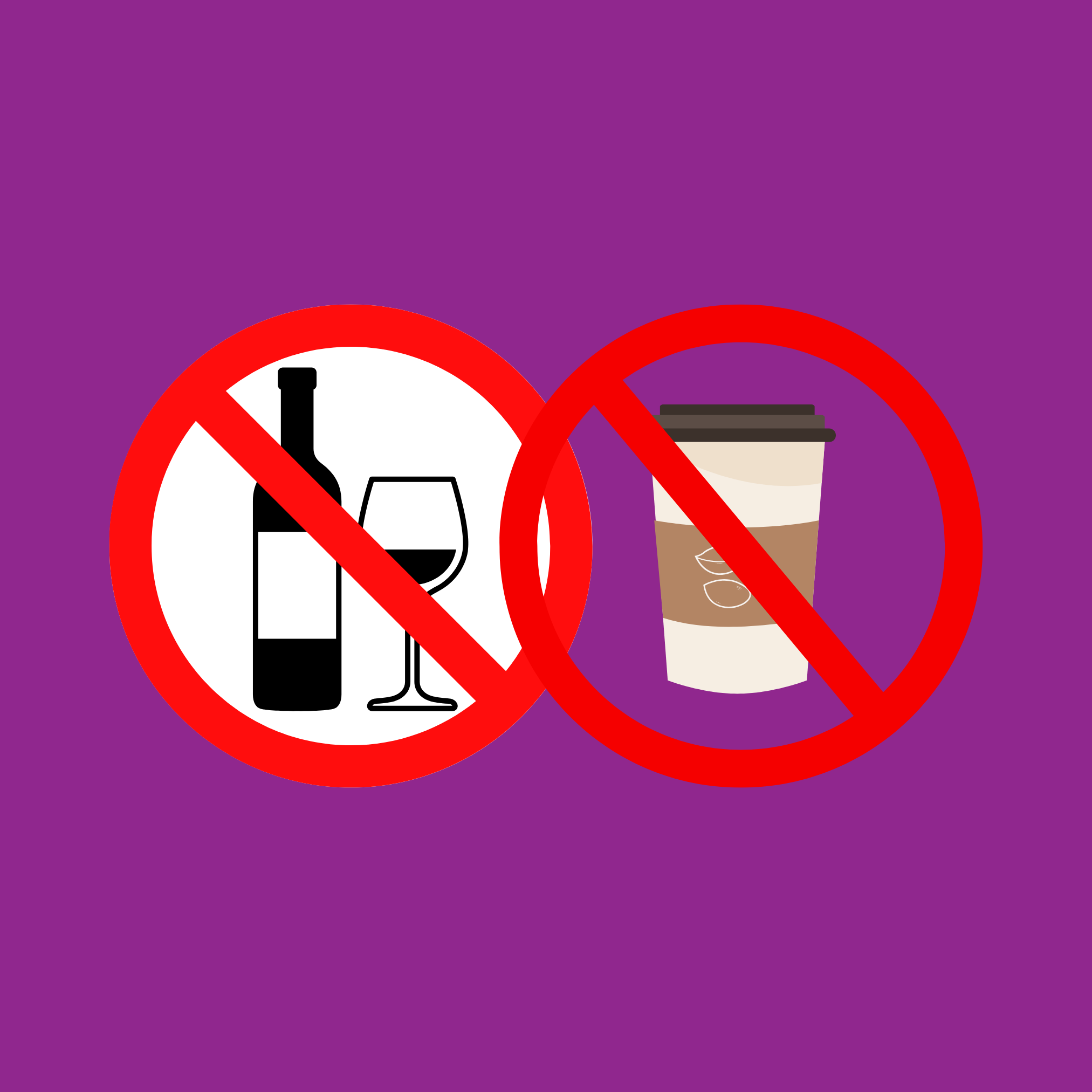 no alcohol or caffeine